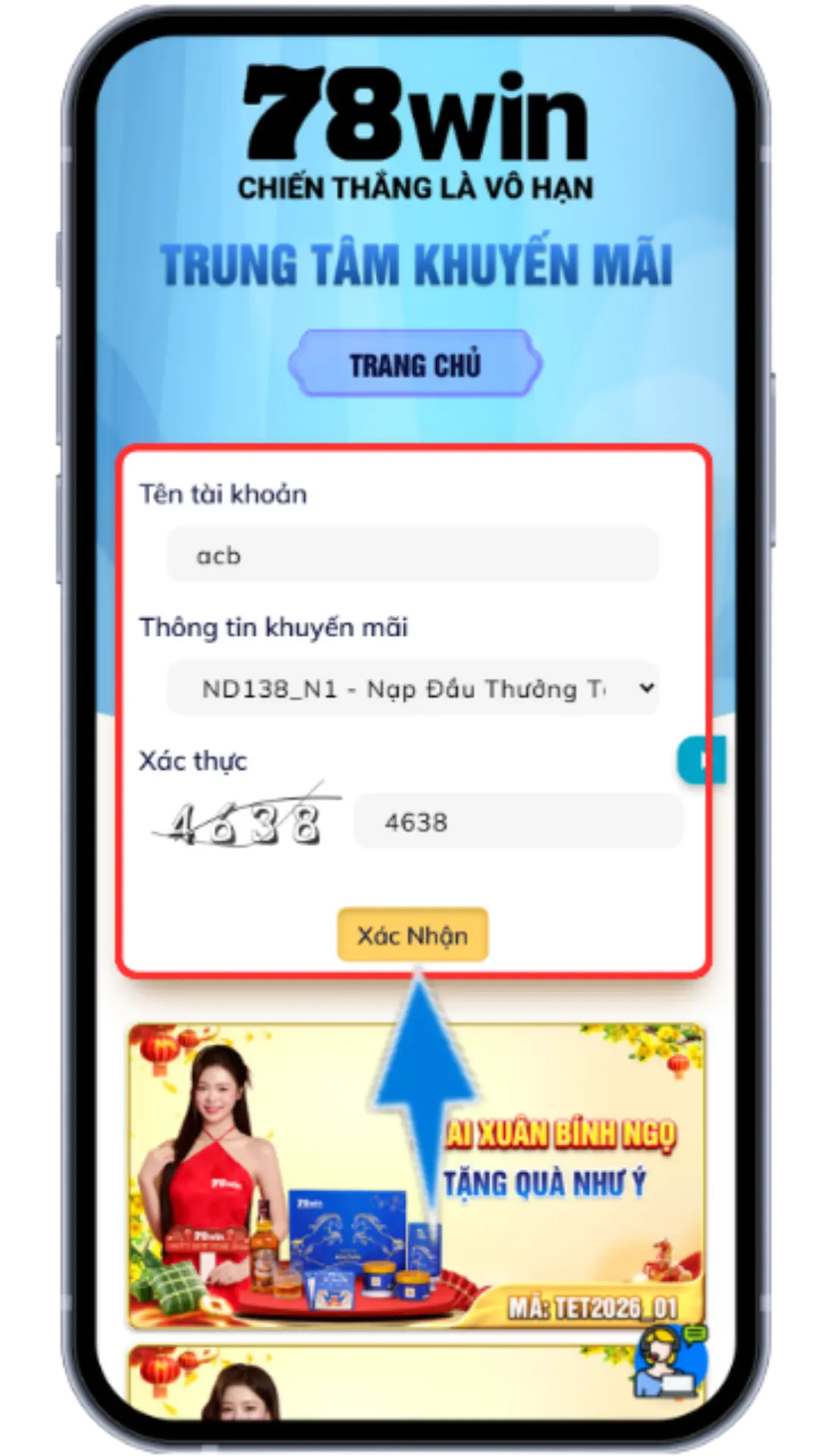 Bước 4 : Nhập Tên Tài Khoản - Mã Khuyến Mãi - Mã Xác Thực sau đó bấm XÁC NHẬN đợi phản hồi từ hệ thống
